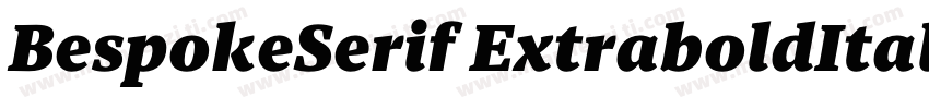 BespokeSerif ExtraboldItalic字体转换